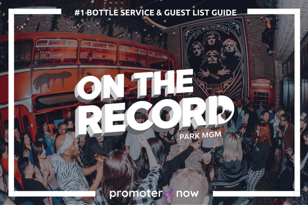 On the Record Guest List Vegas Bottle Service Guide