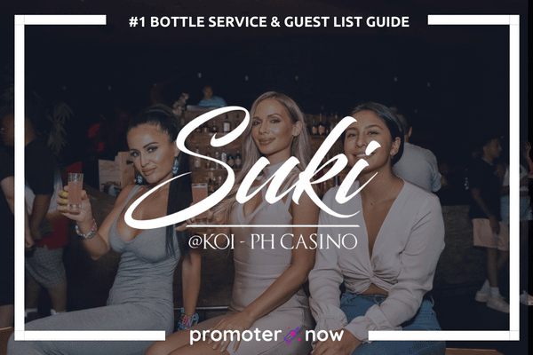 Suki at Koi Vegas Guest List Bottle Service Guide
