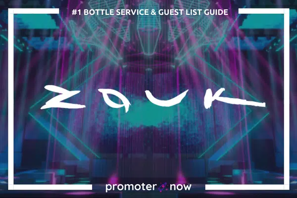 Zouk Guest List Bottle Service Nightclub Guide